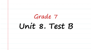 Prepare 7. Unit 8. Test B