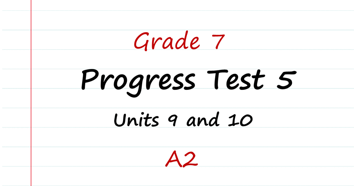 Unit 7 Progress Test A Answers - Prepare 7. Progress test 5 (Units 9 and 10) | Тест на 11 запитань