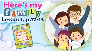 Презентація для 2 класу до 1 уроку "Unit 1. Here's my family" с.12-13 (до підручника О.Карп'юк)
