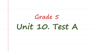 Prepare 5. Unit 10. Test A
