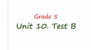 Prepare 5. Unit 10. Test B