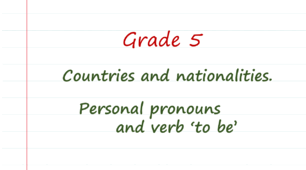 Prepare 5. Countries and nationalities. Personal pronouns and verb 'to be'