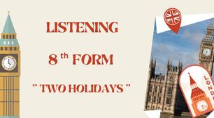 Listening Карпюк 8, Starting Up, ex. 2, p. 13-14 TWO HOLIDAYS