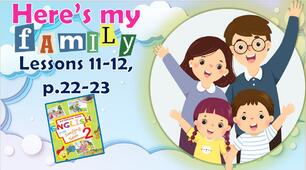 Презентація для 2 класу до 11-12 уроків "Unit 1. Here's my family" с.22-23 (до підручника О.Карп'юк)