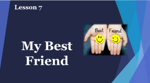 Form 9. Lesson 7. My Best Friend.
