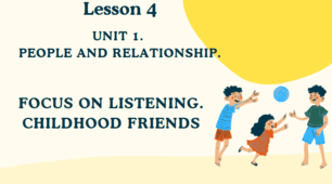 Form 10. Lesson 4. Childhood Friends.