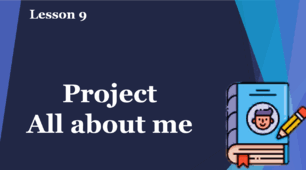 Form 9. Lesson 9. Project "All About Me".