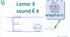 STREAM ABC Lesson 24: Introduction to Letter E and Sound Ĕ ĕ