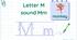 STREAM ABC Lesson 49: Introduction to the Letter M  sound M m