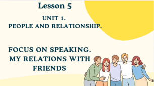 Form 10.Lesson 5. Focus on Speaking. Relations with Friends.