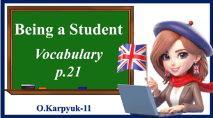Vocabulary. Being a student p.21
