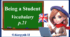 Vocabulary. Being a student p.21