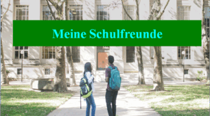 Презентація. Німецька мова 7 (3). "Meine Schulfreunde"