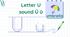 STREAM ABC Lesson 72: Introduction to the Letter U sound Ŭ ŭ