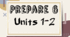 Prepare 6. Units 1-2. 