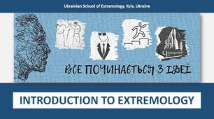 INTRODUCTION TO EXTREMOLOGY