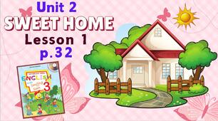 Презентація для 3 класу до 1 уроку "Unit 2. SWEET HOME" с.32 (до підручника О.Карп'юк)
