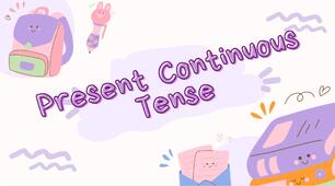Present Continuous Tense