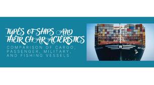 (USA)Types of Ships and Their Characteristics: Comparison of Cargo, Passenger, Military, and Fishing Vessels