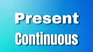 Present Continuous