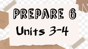 Prepare 6. Units 3-4. 
