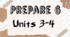 Prepare 6. Units 3-4.