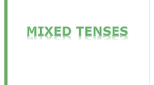 Mixed Tenses
