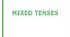 Mixed Tenses