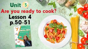 Презентація до уроку 4 в 7 класі "Unit 3. Are you ready to cook? Lesson 4 p.50-51" (до підручника Карп'юк 2024)
