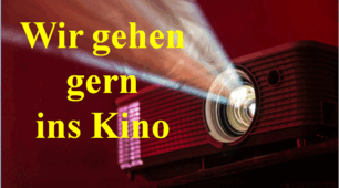Презентація. Німецька мова 9 (5). "Wir gehen gern ins Kino"