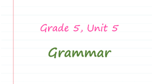 Prepare 5. Unit 5. Grammar