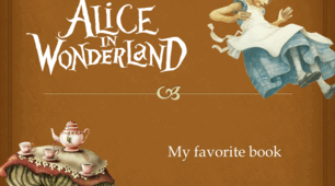 My favorite book - "Alice in Wonderland"