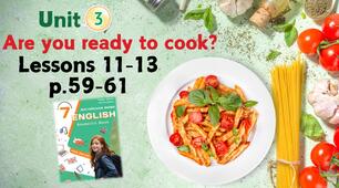 Презентація до урокsів 11-13 в 7 класі "Unit 3. Are you ready to cook? Lessons 11-13 p.59-61" (до підручника Карп'юк 2024)