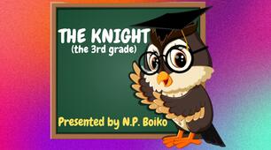 УРОК-ПРЕЗЕНТАЦІЯ "THE KNIGHT" (3 клас)