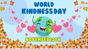 World Kindness Day 13 листопада Всесвітній день доброти