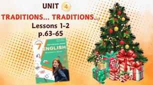 Презентація до уроків 1-2 в 7 класі "Unit 4. Traditions... Traditions... Lessons 1-2 p.63-65" (до підручника Карп'юк 2024)