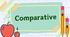 Comparative (вищий ступінь порівняння)