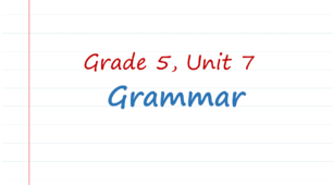 Prepare 5. Unit 7. Grammar