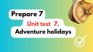 Prepare 7. Unit 7. Adventure holidays. Vocabulary and Unit test
