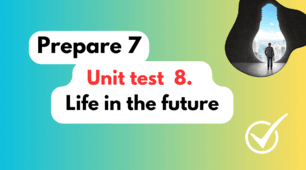 Prepare 7. Unit 8. Life in the future. Vocabulary and Unit test