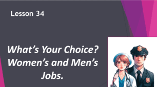 Form 9. Lesson 34. Women’s and Men’s Jobs.