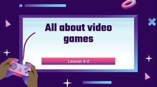 Презентація до підручника Full Blast 7 Module 4 d All about video games