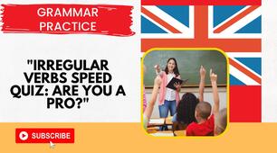 "Irregular Verbs Speed Quiz: Are You a Pro?"