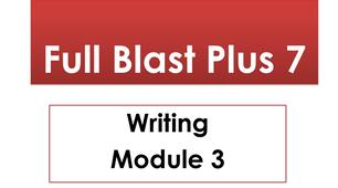 Form 7. Writing Comprehension. Module 3 (Full Blast Plus 7)