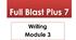 Form 7. Writing Comprehension. Module 3 (Full Blast Plus 7)