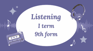 Listening I term 9th form
