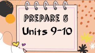 Prepare 5. Units 9-10