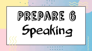 Prepare 6. Speaking / I семестр