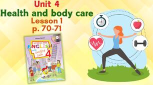 Презентація для 4 класу до 1 уроку "Unit 4. Health and body care" с.70-71 (до підручника О.Карп'юк)