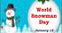 Презентація "World Snowman Day"